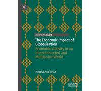 The Economic Impact of Globalisation : Economic Activity in an Interconnected and Multipolar World