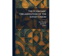 The Economic Organization of the Soviet Union