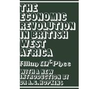 The Economic Revolution in British West Africa