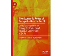 The Economic Roots of Evangelicalism in Brazil: Using Microeconomic Theory to Understand Religious Conversion at Scale