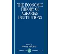 The Economic Theory of Agrarian Institutions