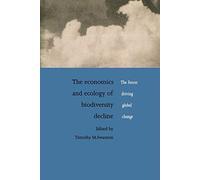 The Economics and Ecology of Biodiversity Decline: The Forces Driving Global Change