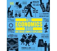The Economics Book : Big Ideas Simply Explained