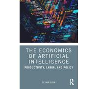 The Economics of Artificial Intelligence: Productivity, Labor, and Policy