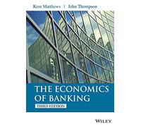 The Economics of Banking, 3rd Edition