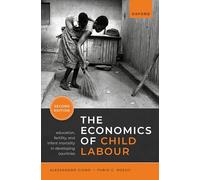 The Economics of Child Labour: Education, Fertility, and Infant Mortality in Developing Countries