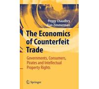 The Economics of Counterfeit Trade by Peggy E Chaudhry, Alan ... - 9783540778349