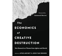 The Economics of Creative Destruction: New Research on Themes from Aghion and Howitt