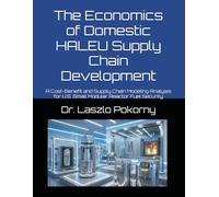 The Economics of Domestic HALEU Supply Chain Development: A Cost-Benefit and Supply Chain Modeling Analysis for U.S. Small Modular Reactor Fuel Security