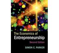 The Economics of Entrepreneurship