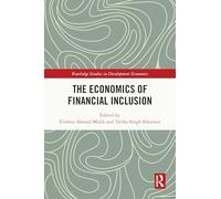 The Economics of Financial Inclusion (Routledge Studies in Development Economics)