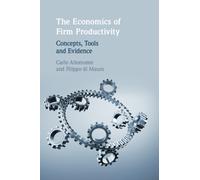 The Economics of Firm Productivity : Concepts, Tools and Evidence