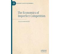 The Economics of Imperfect Competition (Palgrave Classics in Economics)