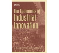 The Economics of Industrial Innovation