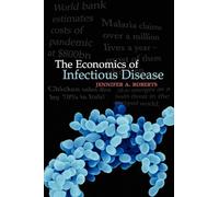 The Economics of Infectious Disease (Oxford Medical Publications)