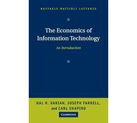 The Economics of Information Technology: An Introduction (Raffaele Mattioli Lectures)