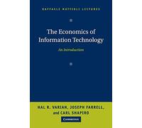 The Economics of Information Technology: An Introduction (Raffaele Mattioli Lectures)