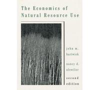 The Economics of Natural Resource Use (Addison-Wesley Series in Economics)