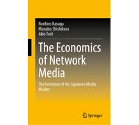 The Economics of Network Media : The Evolution of the Japanese Media Market