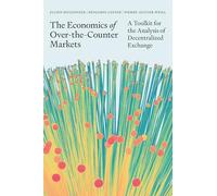 The Economics of Over-the-Counter Markets : A Toolkit for the Analysis of Decentralized Exchange