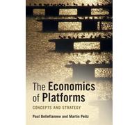 The Economics of Platforms : Concepts and Strategy