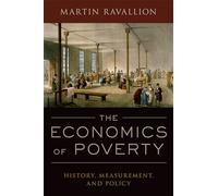 The Economics of Poverty: History, Measurement, and Pol - Paperback NEW Martin R