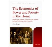 The Economics of Power and Poverty in the Home : Progress and Challenges in Measuring and Targeting Individual Well-Being within Households
