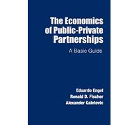 The Economics of Public-Private Partnerships: A Basic Guide