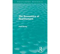 The Economics of Rearmament (Rev) (Routledge Revivals)