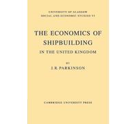 The Economics of Shipbuilding in the United Kingdom