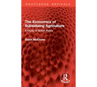 The Economics of Subsidising Agriculture: A Study of British Policy