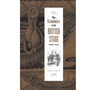 The Economics of the British Stage 1800-1914