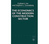The Economics of the Modern Construction Sector
