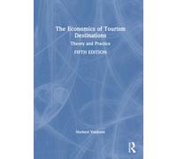 The Economics of Tourism Destinations : Theory and Practice