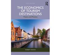 The Economics of Tourism Destinations : Theory and Practice