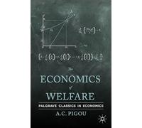 The Economics of Welfare (Palgrave Classics in Economics)