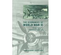 The Economics of World War II : Six Great Powers in International Comparison
