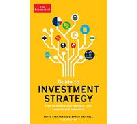 The Economist Guide To Investment Strategy 4th Edition: How to understand markets, risk, rewards and behaviour (Main)