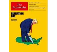 The Economist Magazine : April 5th - 11th, 2025 : Ruination Day