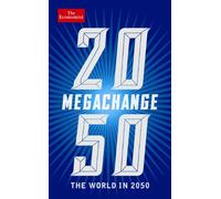The Economist: Megachange: The world in 2050