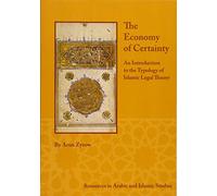 The Economy of Certainty: An Introduction to the Typology of Islamic Legal Theory (Resources in Arabic and Islamic Studies): 2