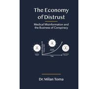 The Economy of Distrust: Medical Misinformation and the Business of Conspiracy
