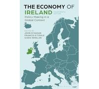 The Economy of Ireland: Policy Making in a Global Context