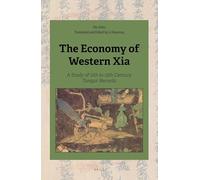 The Economy of Western Xia: A Study of 11th to 13th Century Tangut Records
