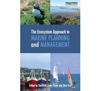 The Ecosystem Approach to Marine Planning and Management (Earthscan Oceans)