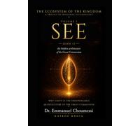 THE ECOSYSTEM OF THE KINGDOM VOLUME I : JOHN 17 the hidden architecture of the Great Commission: Why unity is the indispensable architecture of the Great Commission