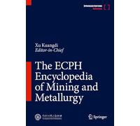 The ECPH Encyclopedia of Mining and Metallurgy