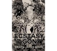 The Ecstacy of Agony