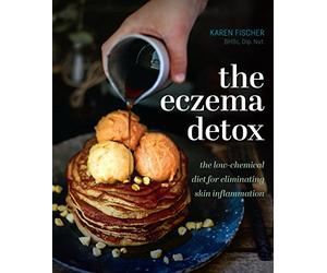 The Eczema Detox: The Low-Chemical Diet for Eliminating Skin Inflammation