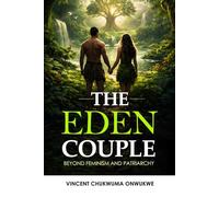The Eden Couple: Beyond Feminism and Patriarchy